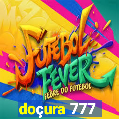 doçura 777